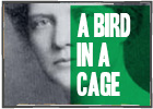 Winding Snake Projects - A Bird in a Cage. Photo of Lady Rhondda
