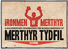 Video Project - Iron Men of Merthyr poster